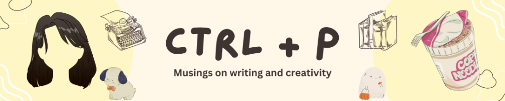 CTRL + P newsletter banner image, a newsletter that focuses on the creative life