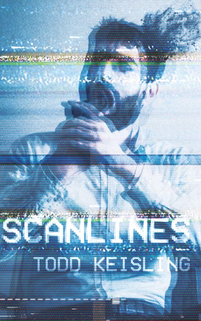 Book cover of Scanlines by Todd Keisling